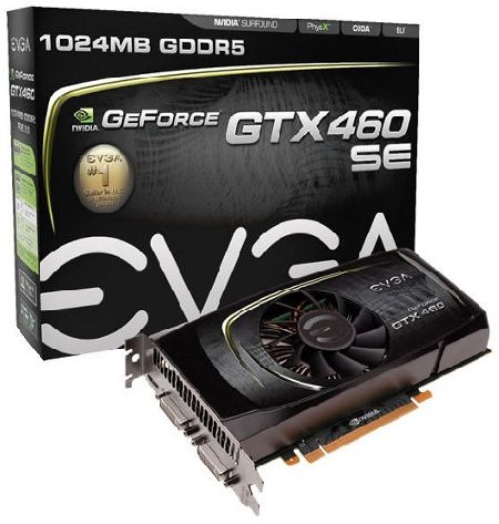 EVGA    GeForce GTX 460 SE,    -   