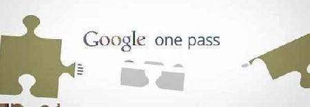 Google    One Pass  -