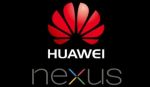   Nexus   Huawei