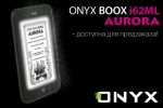 ONYX BOOX i62ML Aurora      ONYX BOOX  - Palmstore (30.09.2012)